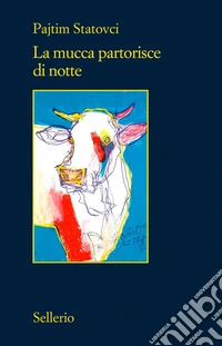 La mucca partorisce di notte libro